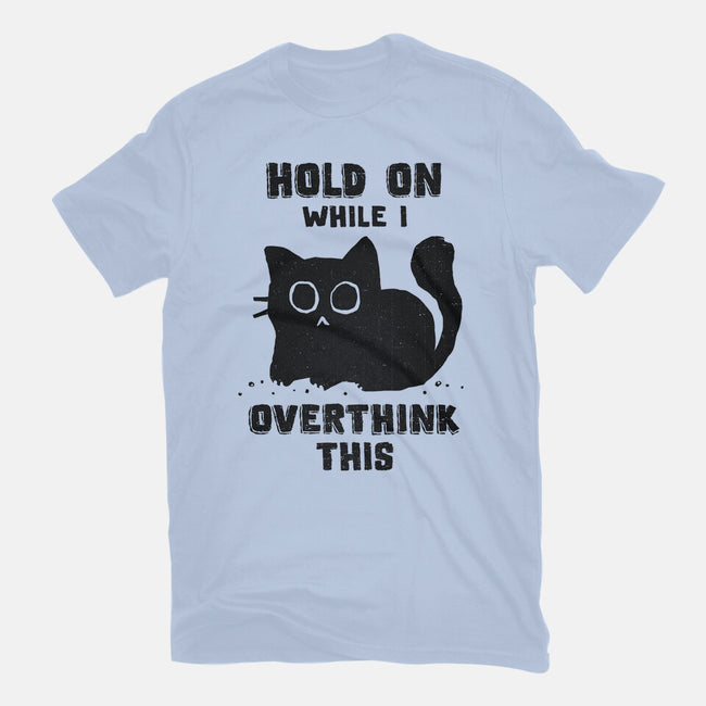 Hold On While I Overthink This-Womens-Fitted-Tee-kg07