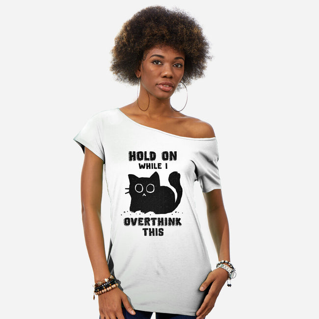 Hold On While I Overthink This-Womens-Off Shoulder-Tee-kg07