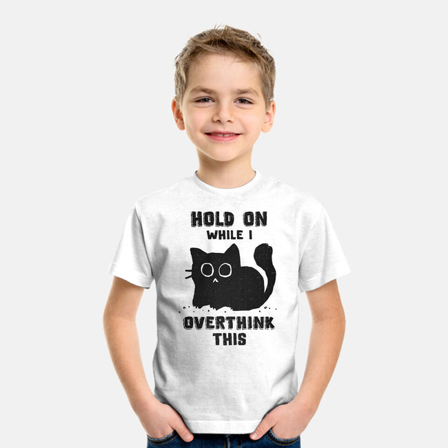 Hold On While I Overthink This-Youth-Basic-Tee-kg07