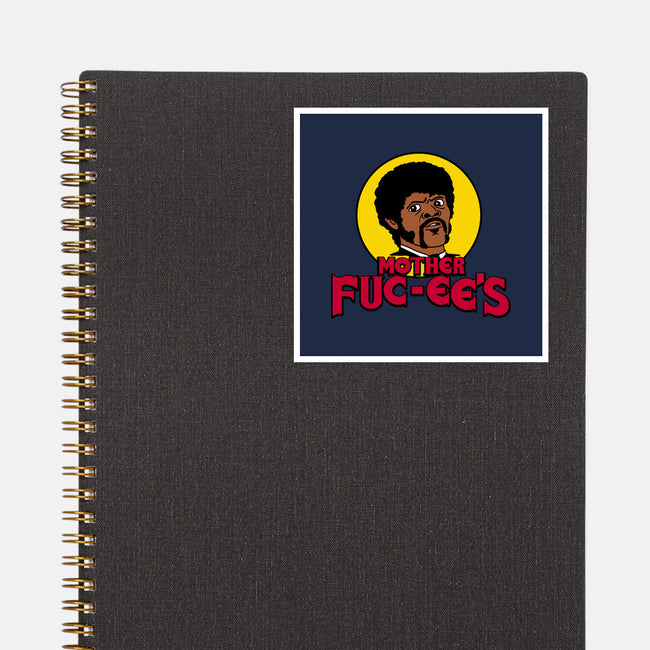 Mother Fuc-ee's-None-Glossy-Sticker-Aarons Art Room