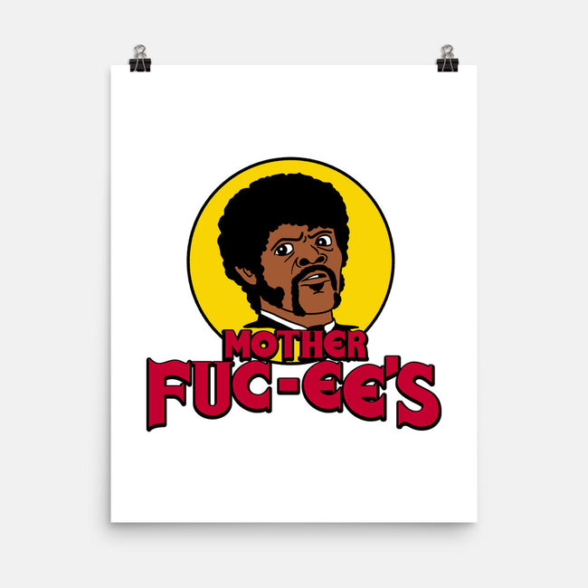 Mother Fuc-ee's-None-Matte-Poster-Aarons Art Room