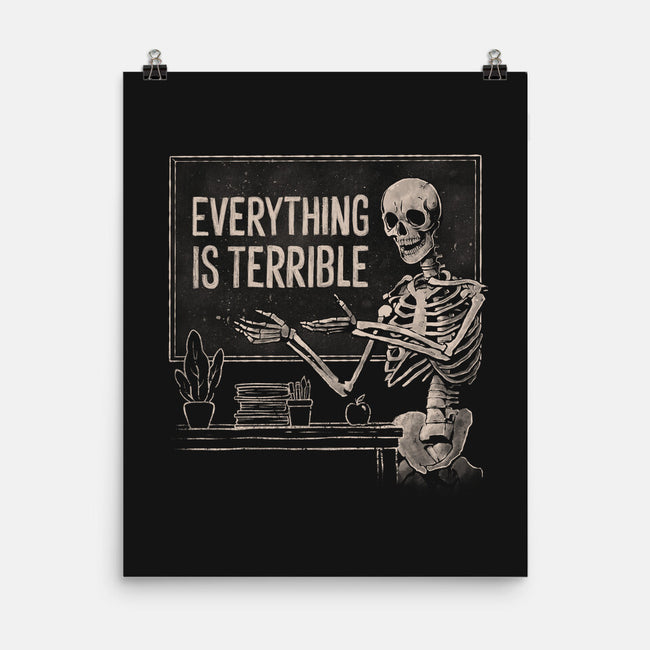 Everything Is Terrible-None-Matte-Poster-eduely