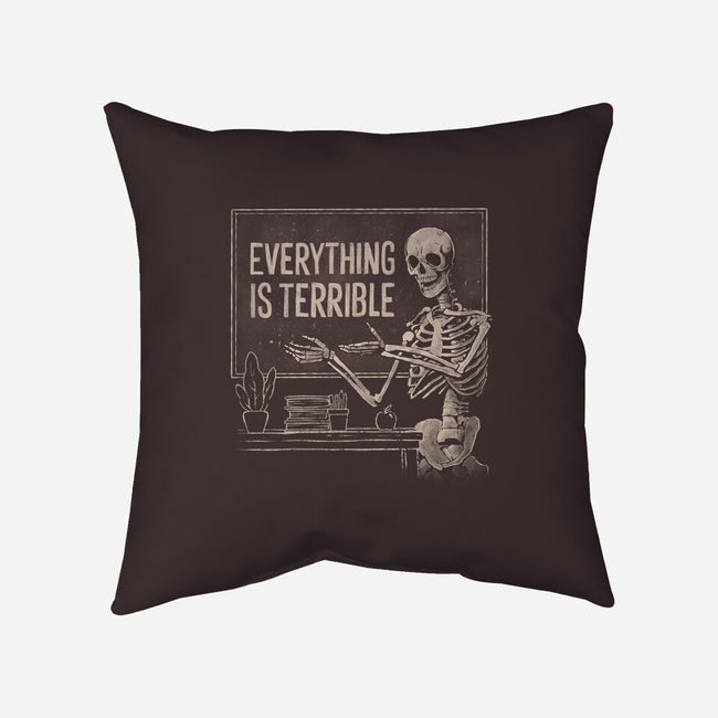 Everything Is Terrible-None-Removable Cover w Insert-Throw Pillow-eduely