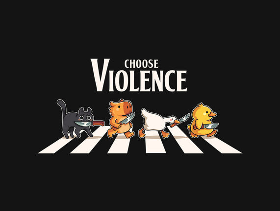 Choose Violence