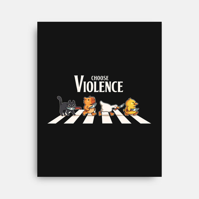 Choose Violence-None-Stretched-Canvas-2DFeer