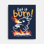 Let It Burn-None-Stretched-Canvas-NemiMakeit