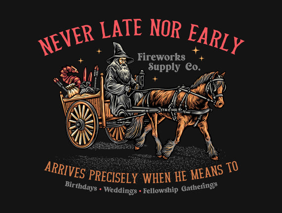 Never Late Nor Early