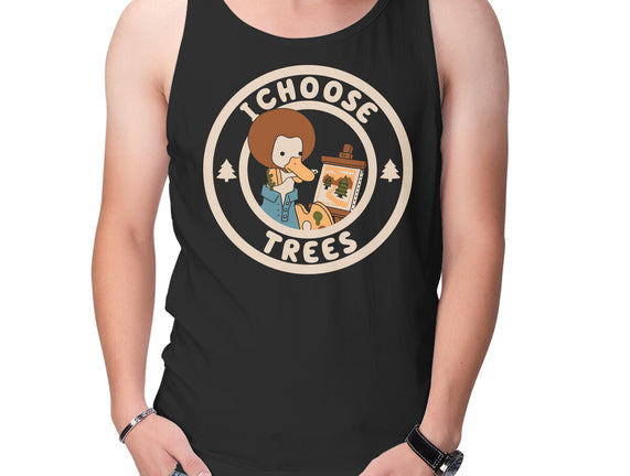 I Choose Trees