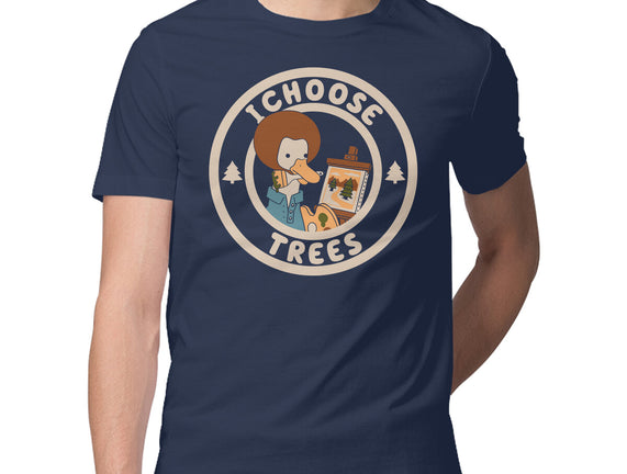 I Choose Trees