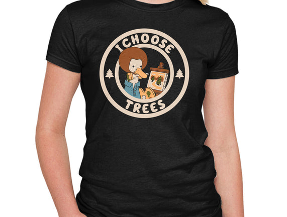 I Choose Trees