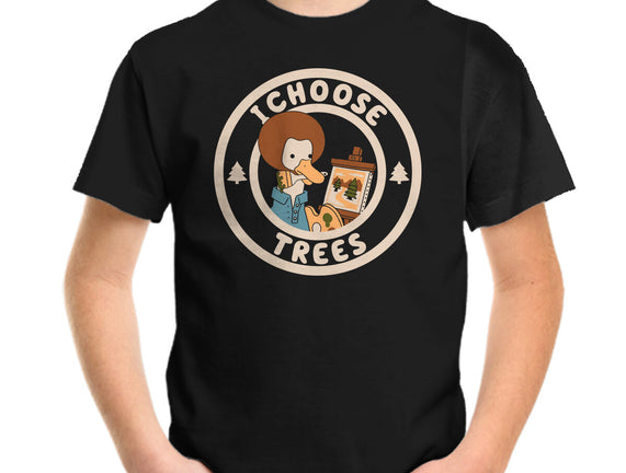 I Choose Trees