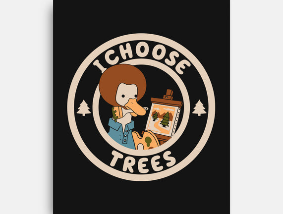 I Choose Trees