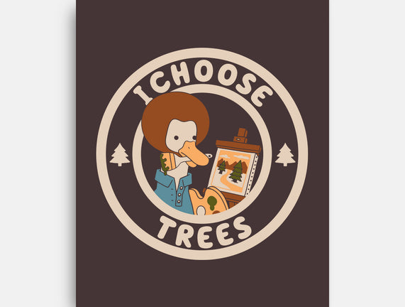 I Choose Trees