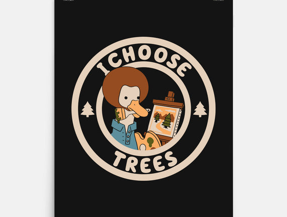 I Choose Trees