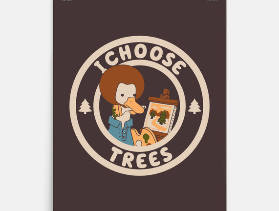 I Choose Trees