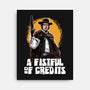 A Fistful Of Credits-None-Stretched-Canvas-zascanauta