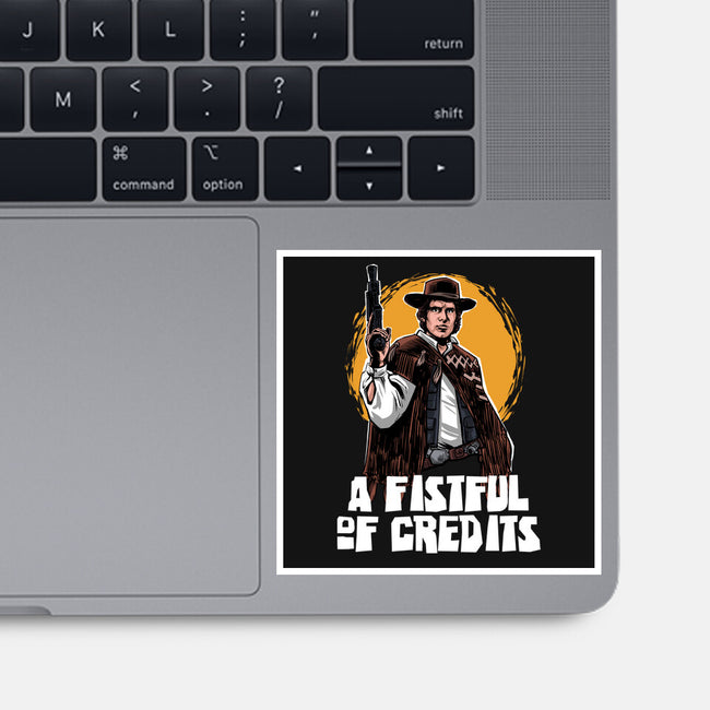 A Fistful Of Credits-None-Glossy-Sticker-zascanauta