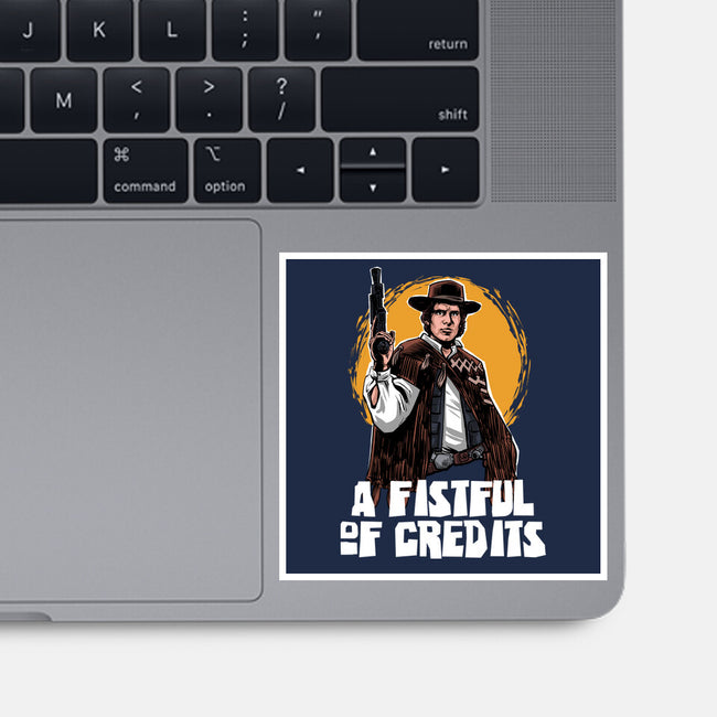 A Fistful Of Credits-None-Glossy-Sticker-zascanauta