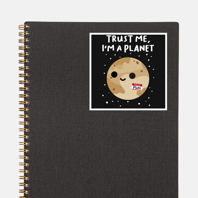 Trust Me I'm A Planet-None-Glossy-Sticker-DrMonekers