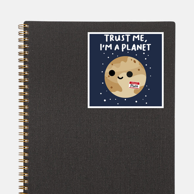 Trust Me I'm A Planet-None-Glossy-Sticker-DrMonekers