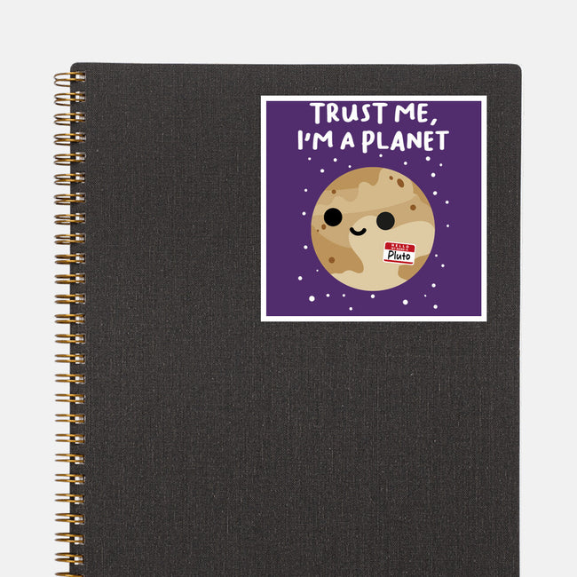 Trust Me I'm A Planet-None-Glossy-Sticker-DrMonekers