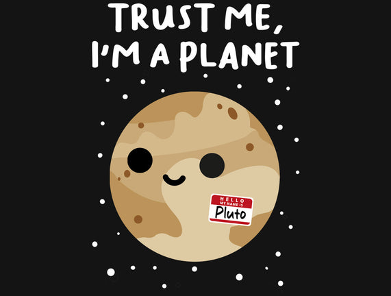 Trust Me I'm A Planet