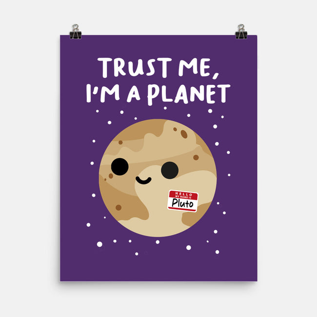 Trust Me I'm A Planet-None-Matte-Poster-DrMonekers