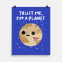 Trust Me I'm A Planet-None-Matte-Poster-DrMonekers