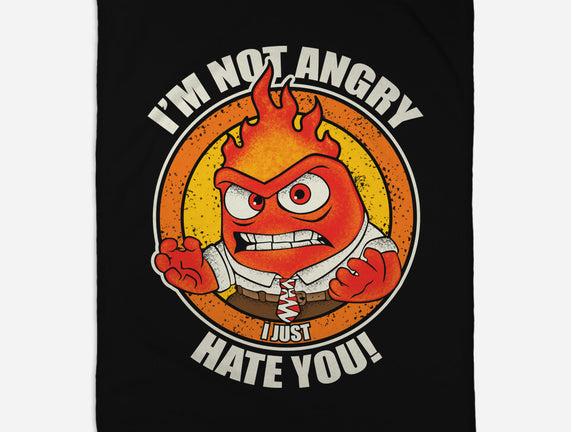 Not Angry I Just Hate You