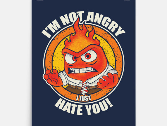 Not Angry I Just Hate You