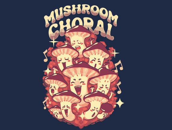 Mushroom Choral