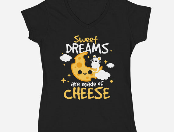 Sweet Dreams Are Made Of Cheese