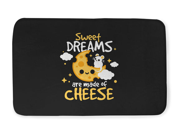 Sweet Dreams Are Made Of Cheese