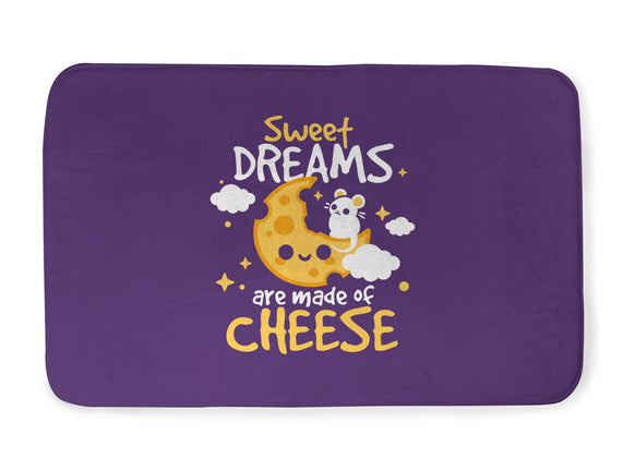 Sweet Dreams Are Made Of Cheese