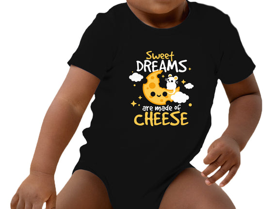 Sweet Dreams Are Made Of Cheese