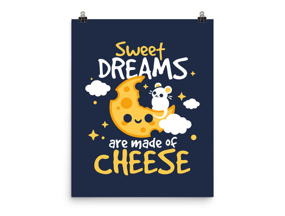 Sweet Dreams Are Made Of Cheese