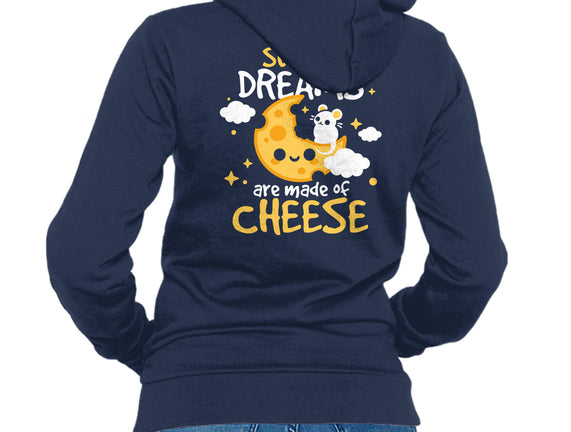 Sweet Dreams Are Made Of Cheese