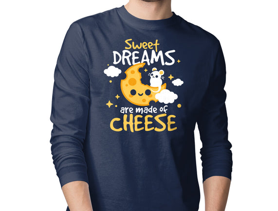 Sweet Dreams Are Made Of Cheese