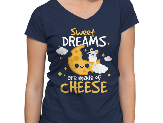 Sweet Dreams Are Made Of Cheese