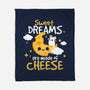 Sweet Dreams Are Made Of Cheese-None-Fleece-Blanket-NemiMakeit