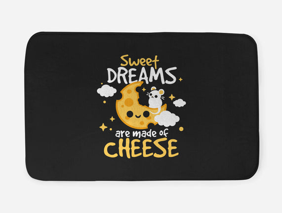 Sweet Dreams Are Made Of Cheese