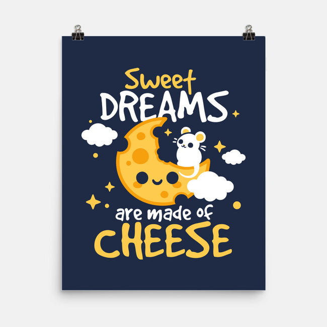 Sweet Dreams Are Made Of Cheese-None-Matte-Poster-NemiMakeit