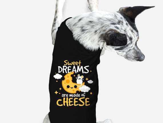 Sweet Dreams Are Made Of Cheese