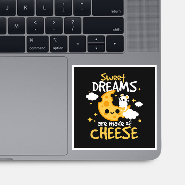 Sweet Dreams Are Made Of Cheese-None-Glossy-Sticker-NemiMakeit