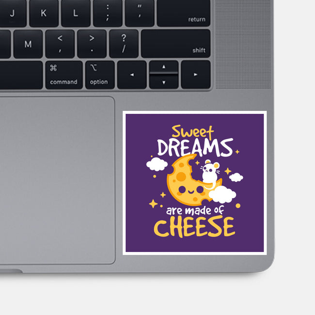 Sweet Dreams Are Made Of Cheese-None-Glossy-Sticker-NemiMakeit