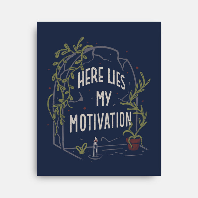 Here Lies My Motivation-None-Stretched-Canvas-koalastudio