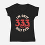 I'm Only 333 Half Evil-Womens-V-Neck-Tee-koalastudio