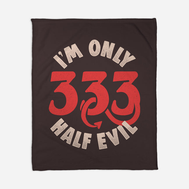 I'm Only 333 Half Evil-None-Fleece-Blanket-koalastudio