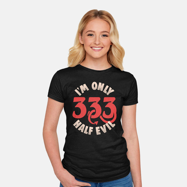 I'm Only 333 Half Evil-Womens-Fitted-Tee-koalastudio