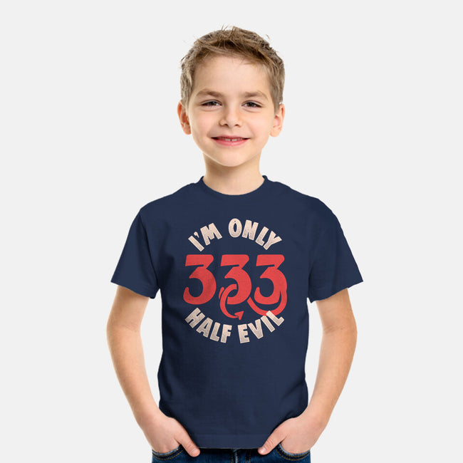 I'm Only 333 Half Evil-Youth-Basic-Tee-koalastudio